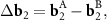 ${{\Delta }}{{\textbf{b}}_{\text{2}}} = {\textbf{b}}_{\text{2}}^{\text{A}} - {\textbf{b}}_{\text{2}}^{\text{B}},$