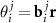 $\theta _i^{\,j} = {\mathbf{b}}_i^{\,j}{\mathbf{r}}$