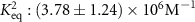 $K_{{\text{eq}}}^2:\left( {3.78 \pm 1.24} \right) \times {10^6}{{\text{M}}^{ - 1}}$