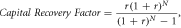 ${Capital}\,{Recovery}\,{Factor}=\displaystyle \frac{r{(1+r)}^{N}}{{(1+r)}^{N}-1},$