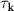 $\tau_{\mathbf{k}}$