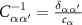 $C_{\alpha \alpha^{^{\prime}}}^{-1} = \frac{\delta_{\alpha \alpha^{^{\prime}}}}{c_\alpha}$