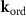 $\mathbf{k}_\text{ord}$