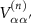 $V^{(n)}_{\alpha \alpha^{^{\prime}}}$