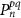 $P^{pq}_n$