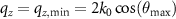 $q_z = q_{z,\mathrm{min}} = 2k_0\cos(\theta_{\mathrm{max}})$