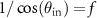 $1/\cos(\theta_{\mathrm{in}}) = f$