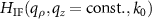 $H_{\mathrm{IF}}(q_{\rho}, q_z = \mathrm{const.},k_0)$