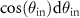 $\cos ( \theta_{\mathrm{in}}) \mathrm{d}\theta_{\mathrm{in}}$