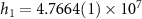 $h_1 = 4.7664(1)\times10^7$