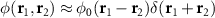 $\phi(\mathbf,\mathbf) \approx \phi_0(\mathbf-\mathbf)\delta(\mathbf+\mathbf)$