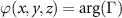 $\varphi(x,y,z) = \arg(\Gamma)$