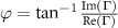 $\varphi = \tan ^ \frac(\Gamma)}(\Gamma)}$