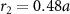$r_2 = 0.48a$
