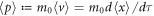 $\langle p\rangle := {m}_{0}\langle v\rangle ={m}_{0}d\langle x\rangle /d\tau $