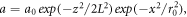 $a={a}_{0}{\exp }\left(-{z}^{2}/2{L}^{2}\right){\exp }\left(-{x}^{2}/{r}_{0}^{2}\right),$