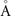 ${\mathring{\text{A}}}$