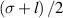 $\left( {\sigma + l} \right)/2$