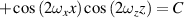 $ + \cos \left( {2{\omega _x}x} \right)\cos \left( {2{\omega _z}z} \right) = C$