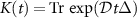 $K(t) = \textrm{Tr} \ \textrm{exp}({\cal D} t \Delta)$