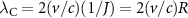 $\lambda_\textrm{C} = 2 (v/c) (1/J) = 2(v/c) R$