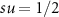 $su = 1/2$