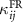$\kappa^\mathrm{FR}_{ij}$