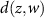 $d(z, w)$