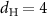 $d_\textrm{H} = 4$