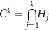 $C^k = \bigcap\limits_{j = 1}^{k} \!\!H_j$