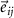 $\vec{e}_{ij}$