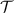 $\mathcal{T}$