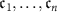 $\mathfrak{c}_1,\ldots,\mathfrak{c}_{n}$