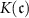 $K(\mathfrak{c})$