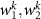 $w_1^k,w_2^k$