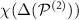 $\chi(\Delta(\mathcal{P}^{(2)}))$