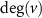 $\textrm{deg}(v)$