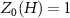 $Z_0(H) = 1$