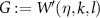 $ G : = W^{^{\prime}}(\eta, k, l) $