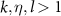 $k, \eta, l \gt 1$