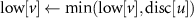 $\text{low}[v] \gets \min(\text{low}[v], \text{disc}[u])$
