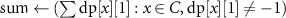 $\text{sum} \gets (\sum \text{dp}[x][1] : x \in C \text{, dp}[x][1] \neq -1)$