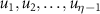 $u_1, u_2, \dots, u_{\eta -1}$
