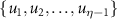 $\{u_1, u_2, \dots, u_{\eta-1}\}$