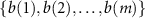 $\{b(1), b(2), \ldots, b(m)\}$