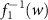 $f^{\,-1}_1(w)$