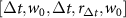 $[\Delta t, w_0, {\Delta t}, r_{\Delta t}, w_0]$