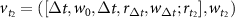 $v_{t_2} = ([\Delta t, w_0, {\Delta t}, r_{\Delta t}, w_{\Delta t}; r_{t_2}], w_{t_2})$