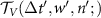 ${\mathcal{T}}_V(\Delta t^{^{\prime}}, w^{^{\prime}}, n^{^{\prime}};)$