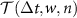 ${\mathcal{T}}(\Delta t, w, n)$